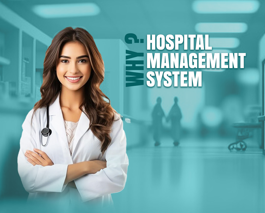Revolutionizing Healthcare: The Need for an Advanced Hospital Management System